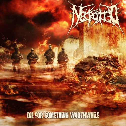 Necrotted : Die for Something Worthwhile